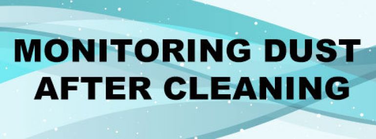 monitoring dust after cleaning
