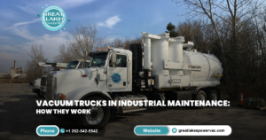 Vacuum Trucks in Industrial Maintenance